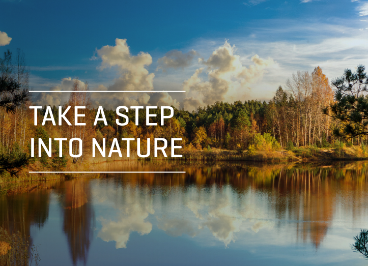 Take a step into nature!
