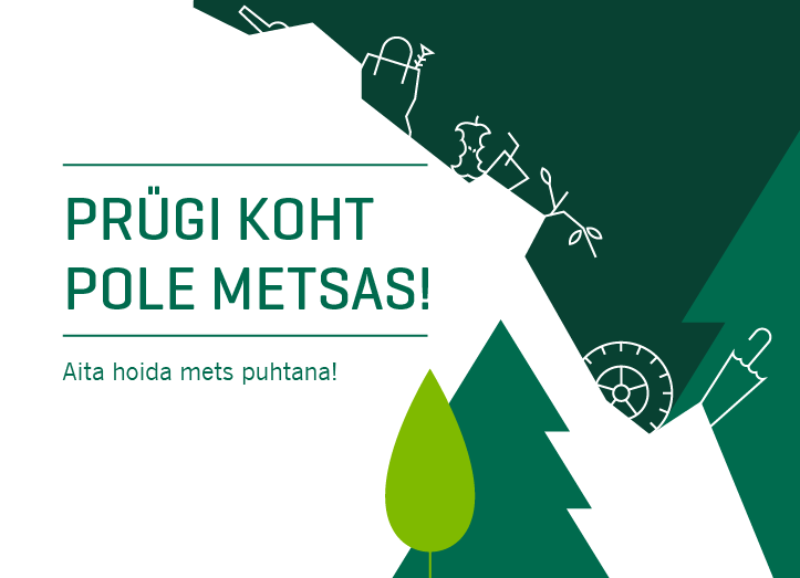 Prügi koht pole metsas!